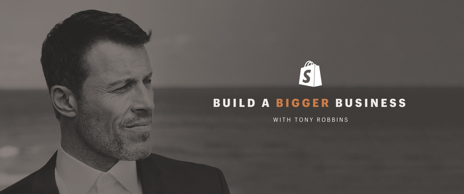 Shopify's Build a BIGGER Business Competition - Tony Robbins