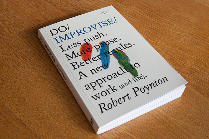 An Excerpt of Do Improvise by Rob Poynton: Book cover
