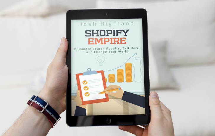 Excerpt of Shopify Empire by Josh Highland: Book Cover