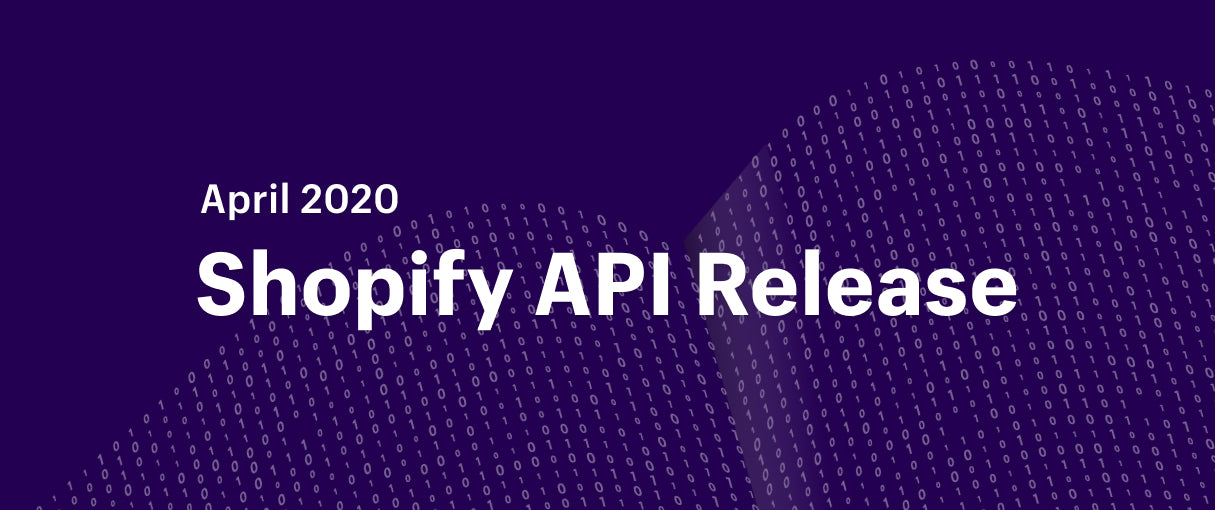 Shopify api release april 2020