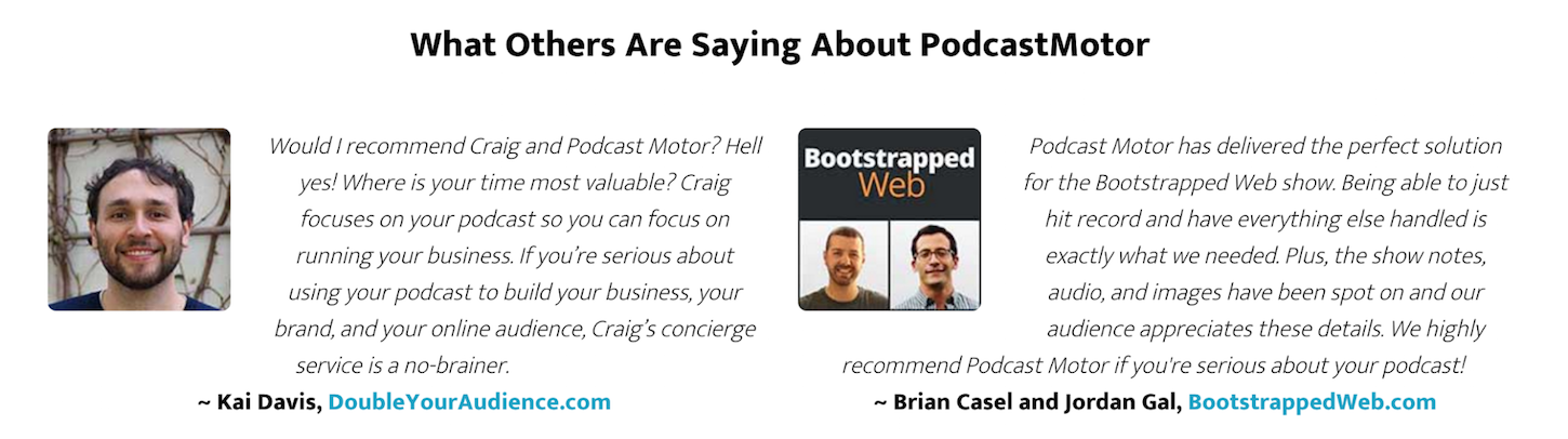 client testimonials: podcastmotor, short testimonial