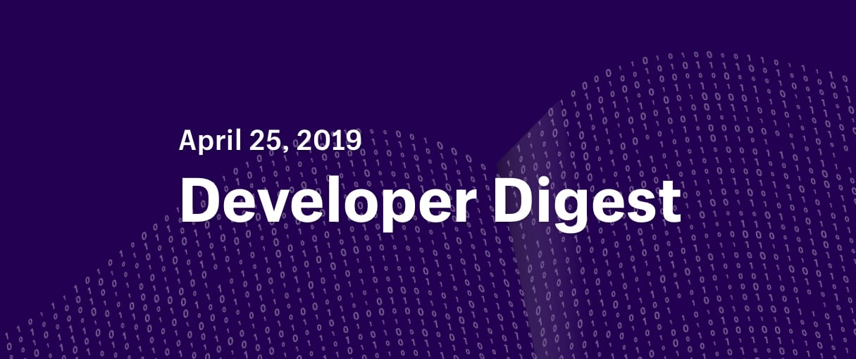 developer digest april 2019