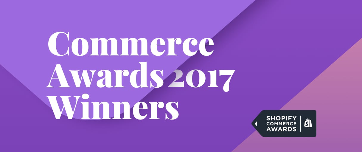 shopify commerce awards 2017 winners