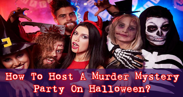 Host a Spooky Halloween Murder Mystery Party: Tips & Tricks