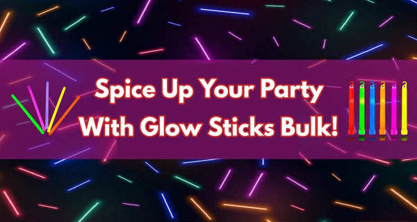 Spice Up Your Party With Colored Glow Sticks Bulk