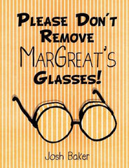Please Don't Remove Margreat's Glasses