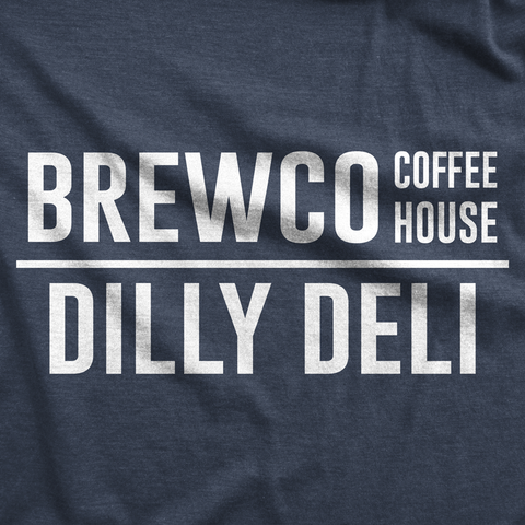 Brew Co. Coffee House | Dilly Deli - T-shirts and Hoodies