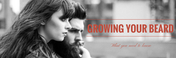 Growing Your Beard: What You Need to KNow
