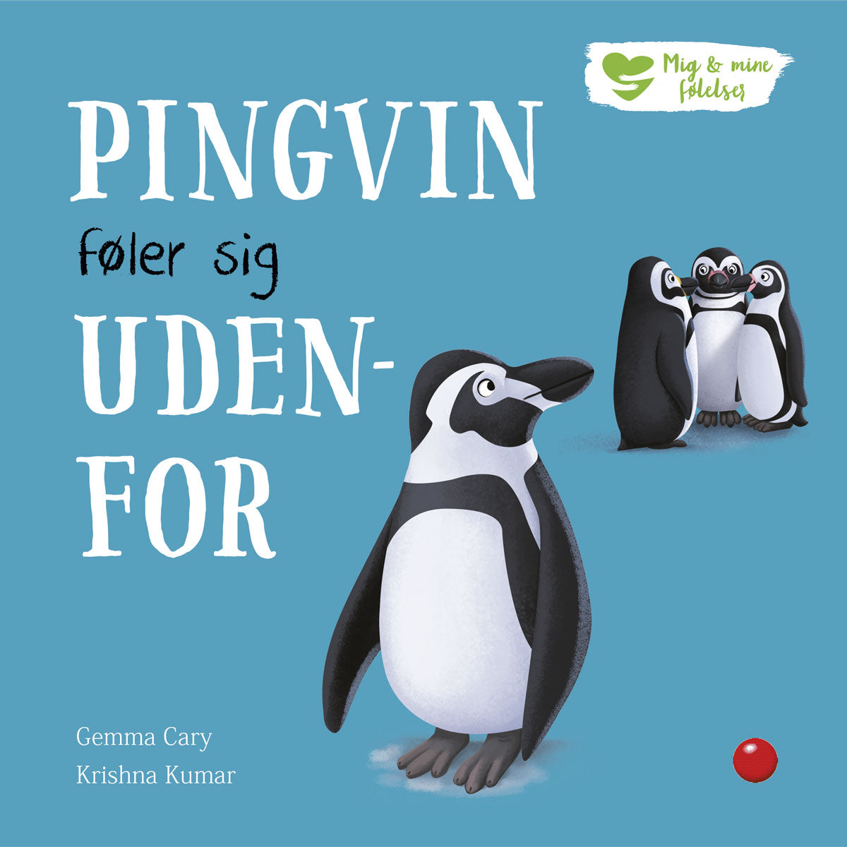 Mig og mine Pingvin føler sig udenfor – BørnenesBoghandel