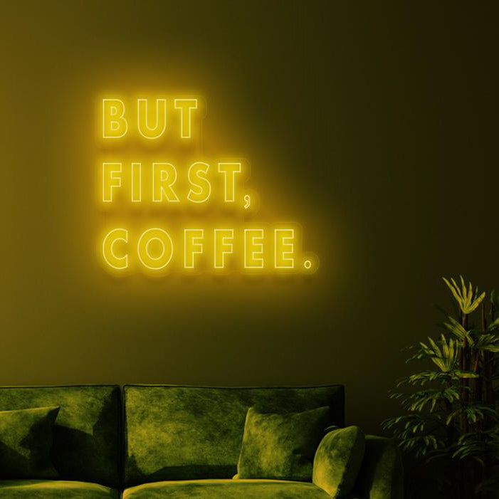 BUT FIRST COFFEE