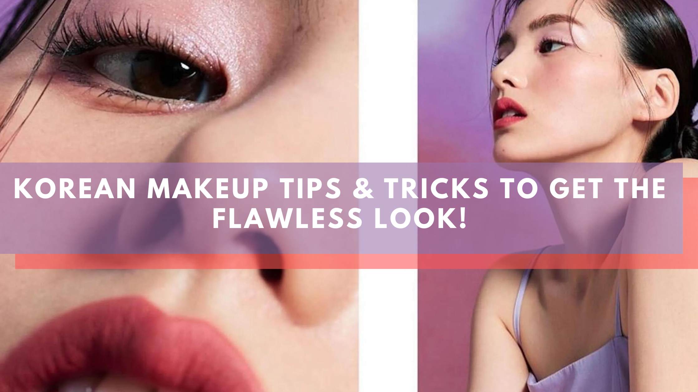 Makeup Tips & Tricks Get the Flawless Look! – Seoulbox