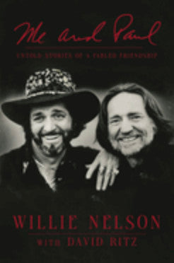 Willie Nelson- Me and Paul: Untold Stories of a Fabled Friendship
