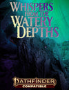 Whispers from the Watery Depths - EftF #4