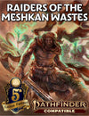 The Raiders of the Meshken Wastes Foundry Module