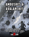 Ambushes & Avalanches