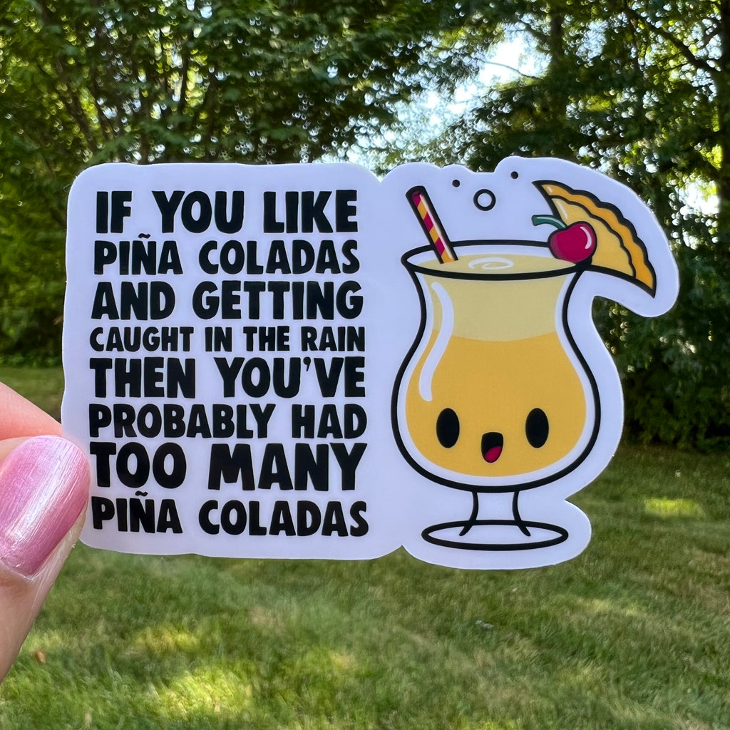Cute Too Many Pina Coladas Sticker