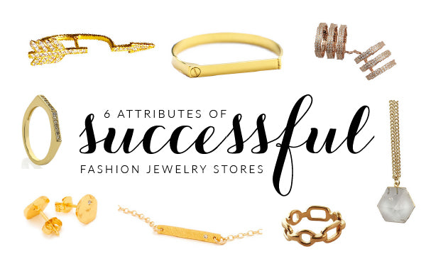 6 attribute of successful fashion jewelry stores