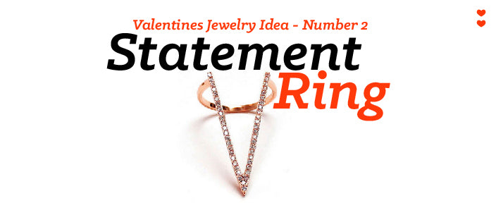 valentines jewelry idea statement ring