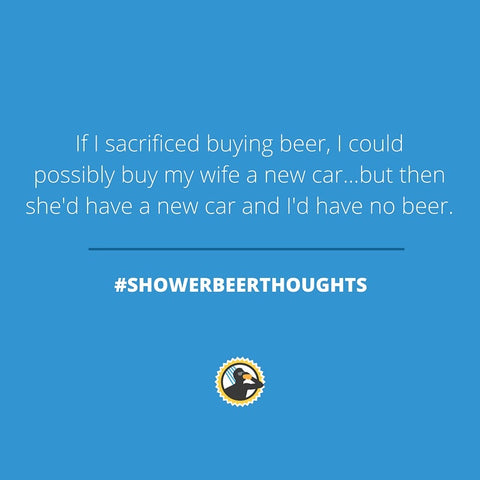 shower beer thoughts