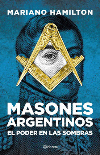 Masones argentinos – Planeta de Libros Argentina