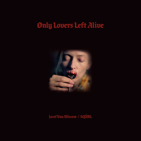 Only Lovers Left Alive - Original Motion Picture Soundtrack LP