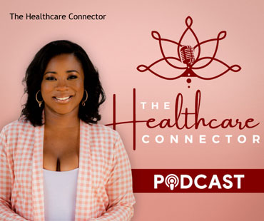 HEALTHCARE CONNECTOR PODCAST