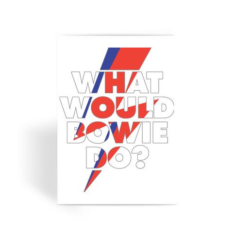 What Would Bowie Do? Greeting Card