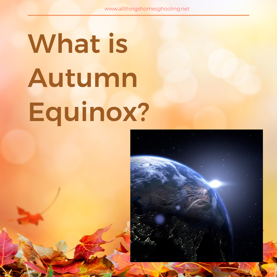 Autumn Equinox the meaning behind it All Things Homeschooling