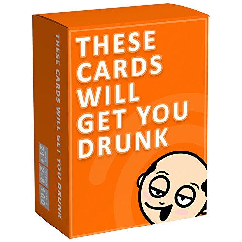 These Cards Will Get You Drunk - Drinking Game