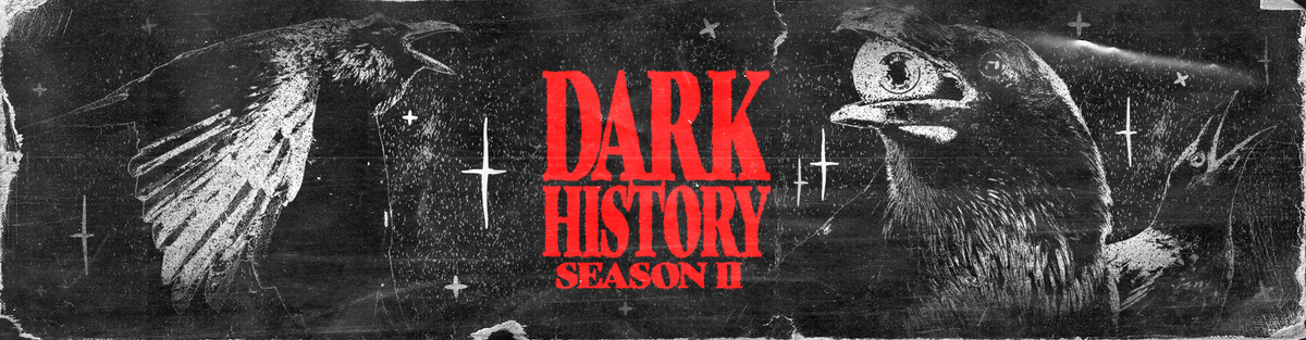 Dark History Season 2 Collection
