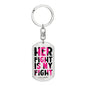 Her Fight is Your Fight - Keychain of Support for Her