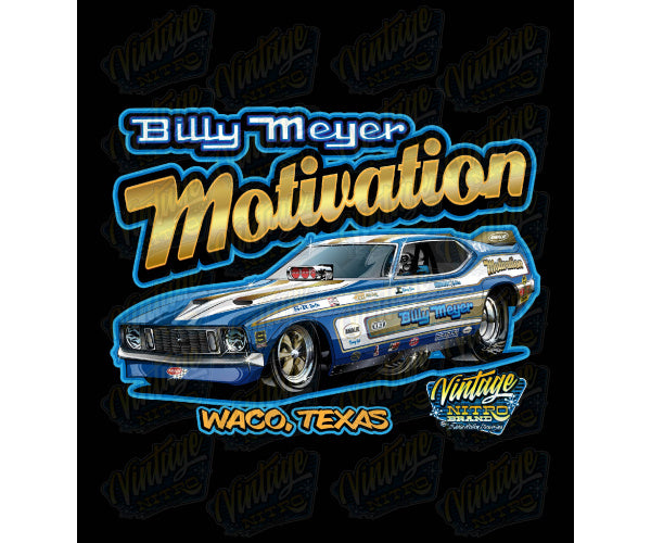 Vintage Nitro Drag Racing Billy Meyer Motivation Funny Car T Shirt 6446