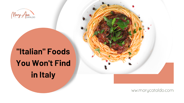 &quot;Italian&quot; Foods You Won't Find In Italy