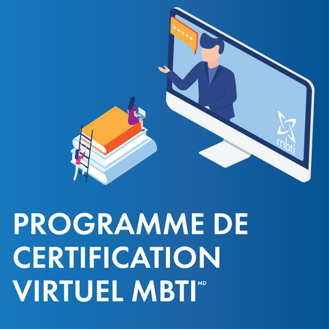 Programme de certification Virtuel MBTIᴹᴰ - Heure de l'Est 24 au 27 octobre 2022
