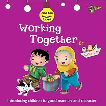 Akhlaaq Building Series: Working Together