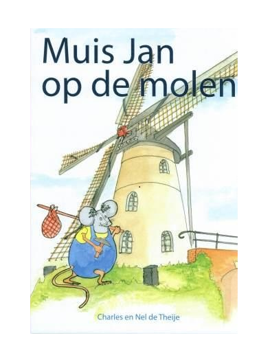 Verslinden flexibel overdrijving Boek Muis Jan op de Molen – De Hollandsche Molen