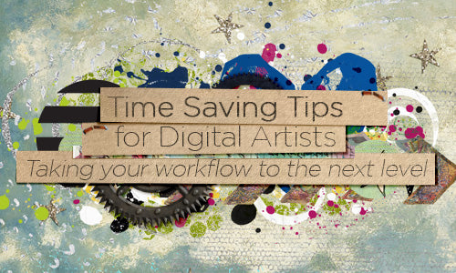 Time Saving Tips for Digital Artists - TB&CO - posted by Karli-Marie