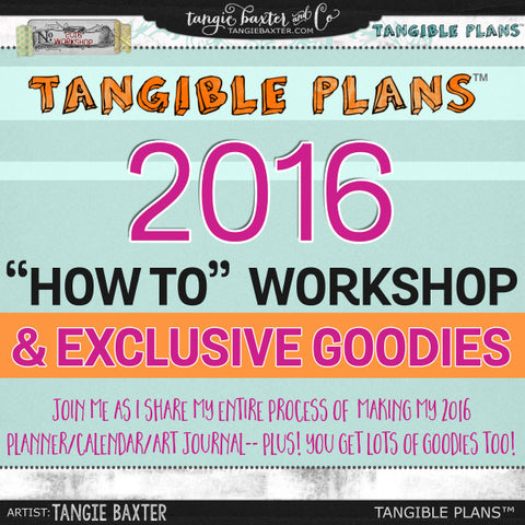 Tangible Plans™ 2016 "How To" Workshop & Exclusive 2016 Packages