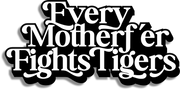 EMFT: I Fight Tigers