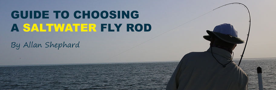 Guide to Buying Rods for Saltwater Fly Fishing - Rok Max