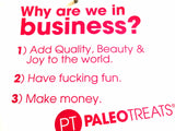 Why are we in business - Paleo Treats sign