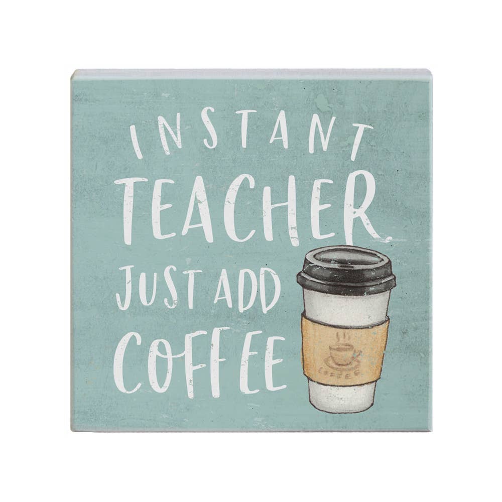 Instant Teacher Just Add Coffee Small Talk Square Lemonandlimecraftco 1387