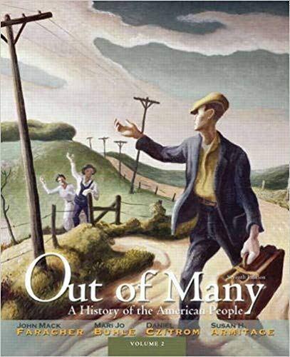 Out of Many: A History of the American People, Volume 2 7th Edition