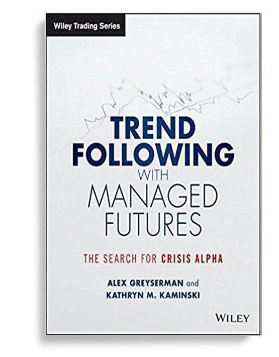 Trend Following with Managed Futures: The Search for Crisis Alpha 1st Edition