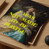 i was not made to be subtle poster print yellow