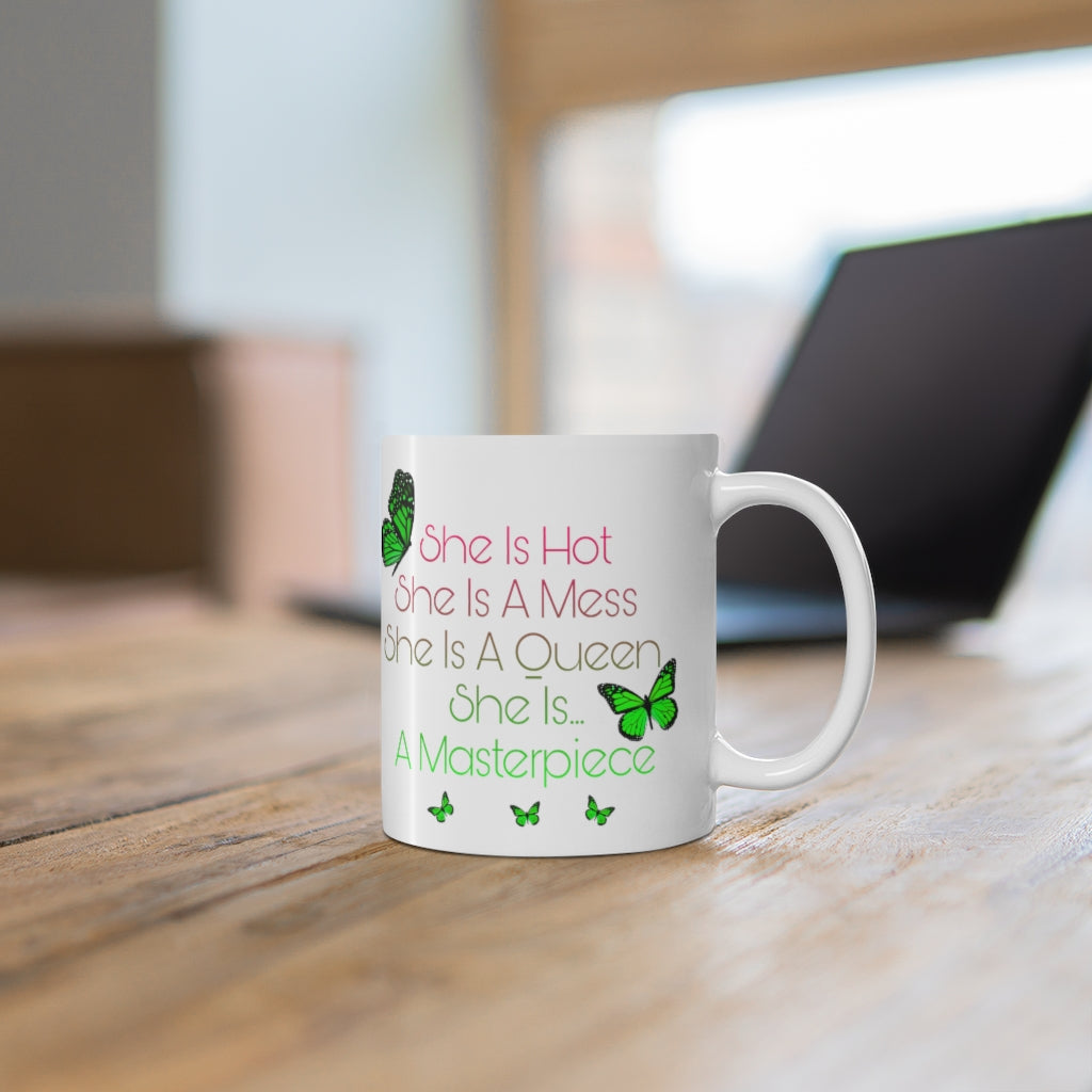 She is a Masterpiece Ceramic Mug 11oz