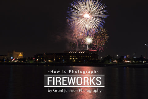 How to Photograph Fireworks by Grant Johnson Photography