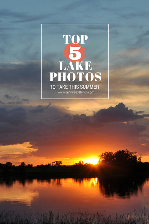 Top 5 Lake Photos to Take This Summer