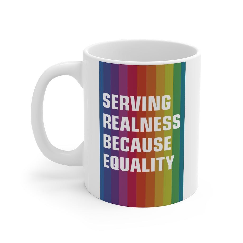 Serving Because Equality Mug 11oz – Meanix Mantras