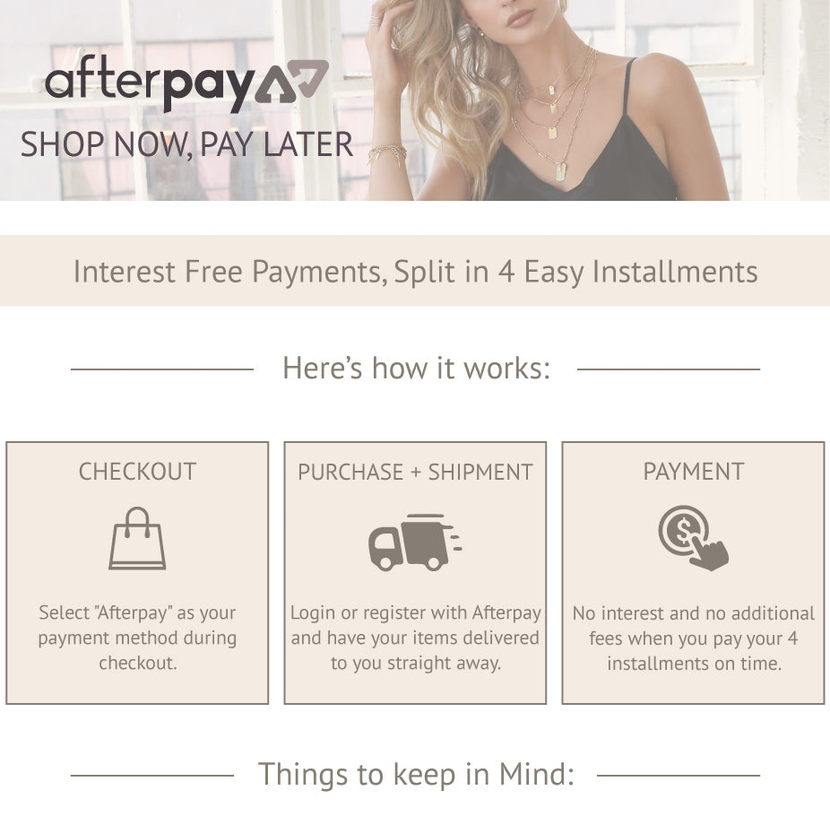 Image of Afterpay logo and Ettika model with text "Shop Now, Pay Later" Interest free, split in 4 easy payments. Icons with "Here's how it works: Checkout and select afterpay, login or register with afterpay and have your items delivered, make 4 interest free payments on afterpay.